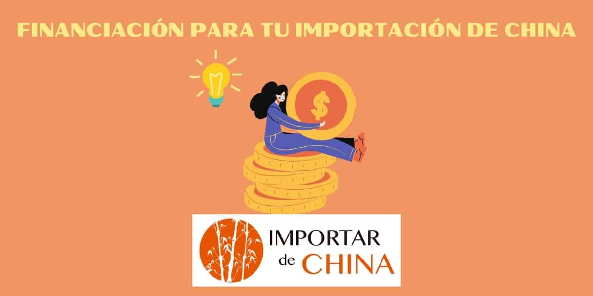 financiación para tu importación de China