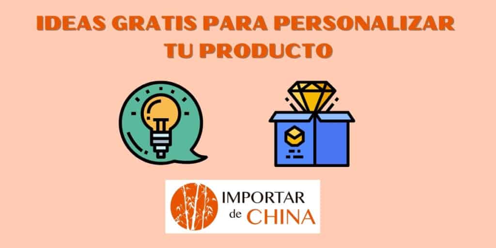 Ideas para personalizar tu producto